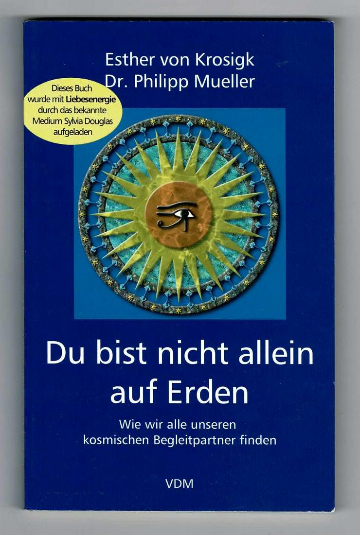 Krosigk & Mueller - Du bist nicht allein auf Erden. Wie wir alle unseren kosmischen Begleitpartner finden (TB 2005) *ungelesen/neuwertig*