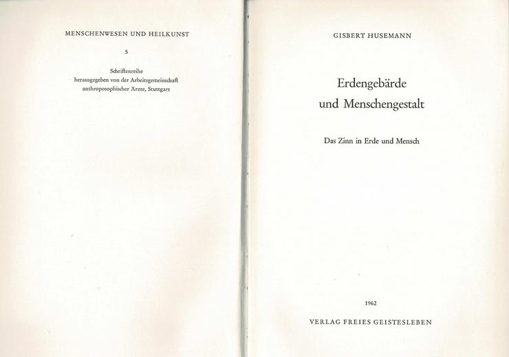 Bild 2: Gisbert Husemann - Erdengebärde und Menschengestalt. Das Zinn in Erde und Mensch (geb. Ausg. 1962)