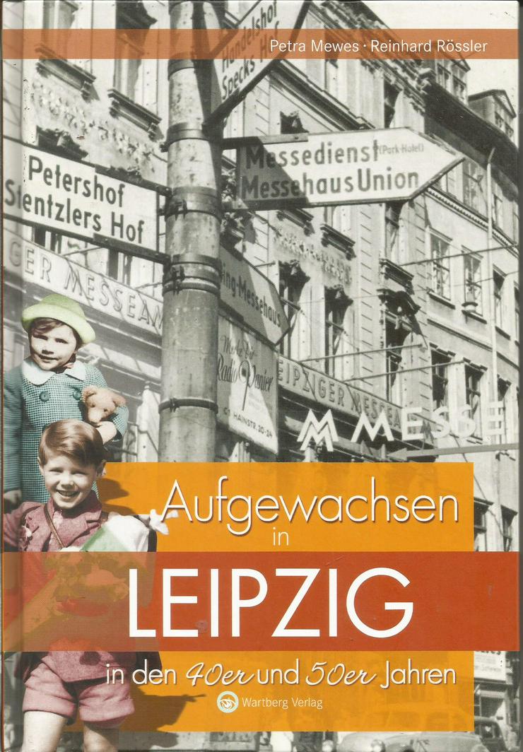 Bild 7:  versch. "Aufgewachsen in... in den....ern Jahren !"-Ostalgie+Jahrgangsbuch+Geschichte+Deutsches Reich+sowjetische Besatzungszone+Ostzone+DDR+Kindheit+Jugend+Dresden+Leipzig+Halle+Schwerin