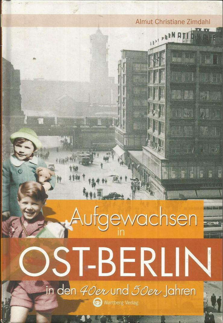 Bild 9:  versch. "Aufgewachsen in... in den....ern Jahren !"-Ostalgie+Jahrgangsbuch+Geschichte+Deutsches Reich+sowjetische Besatzungszone+Ostzone+DDR+Kindheit+Jugend+Dresden+Leipzig+Halle+Schwerin