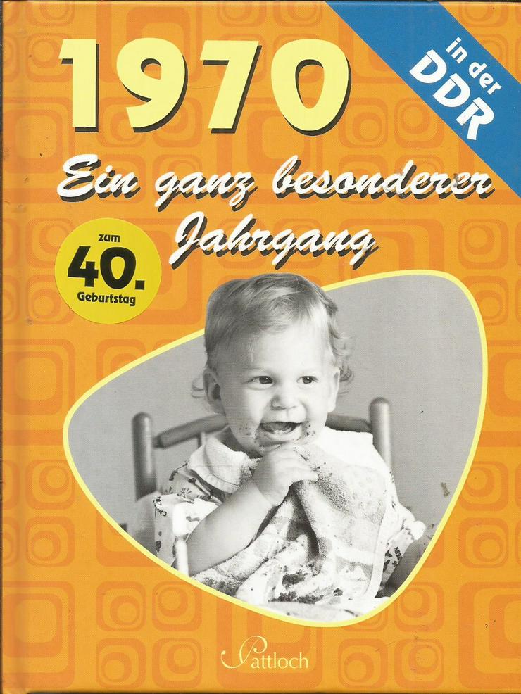 Bild 11: versch. " .... ein ganz besonderer Jahrgang in der DDR " (1950-1976) - Elke Pohl -- Jahrgangsbücher+Ostalgie+Sowjetische Besatzungszone+Ostzone+DDR+Kindheitserinnerungen+Jugend+Politik+Wirtschaft