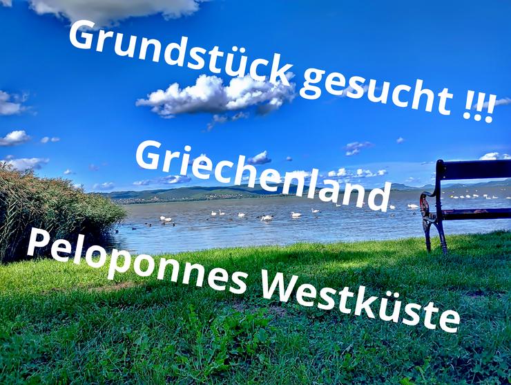 Wir suchen ein Grundstück in Griechenland an der Westküste der Peloponnes 