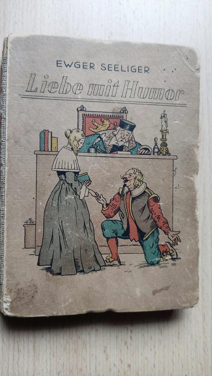 Bild 2: Antiquar. Buch "Liebe mit Humor"  Ewger Seeliger  Ausgabe:1942