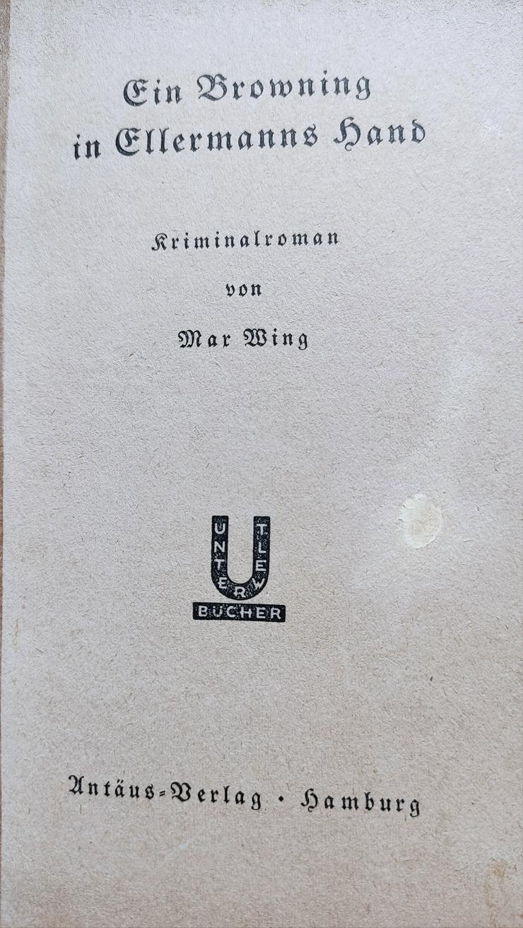 Bild 2: Antiquar.Buch: Ein Browning in Ellermanns Hand,  Ausgabe: 1930