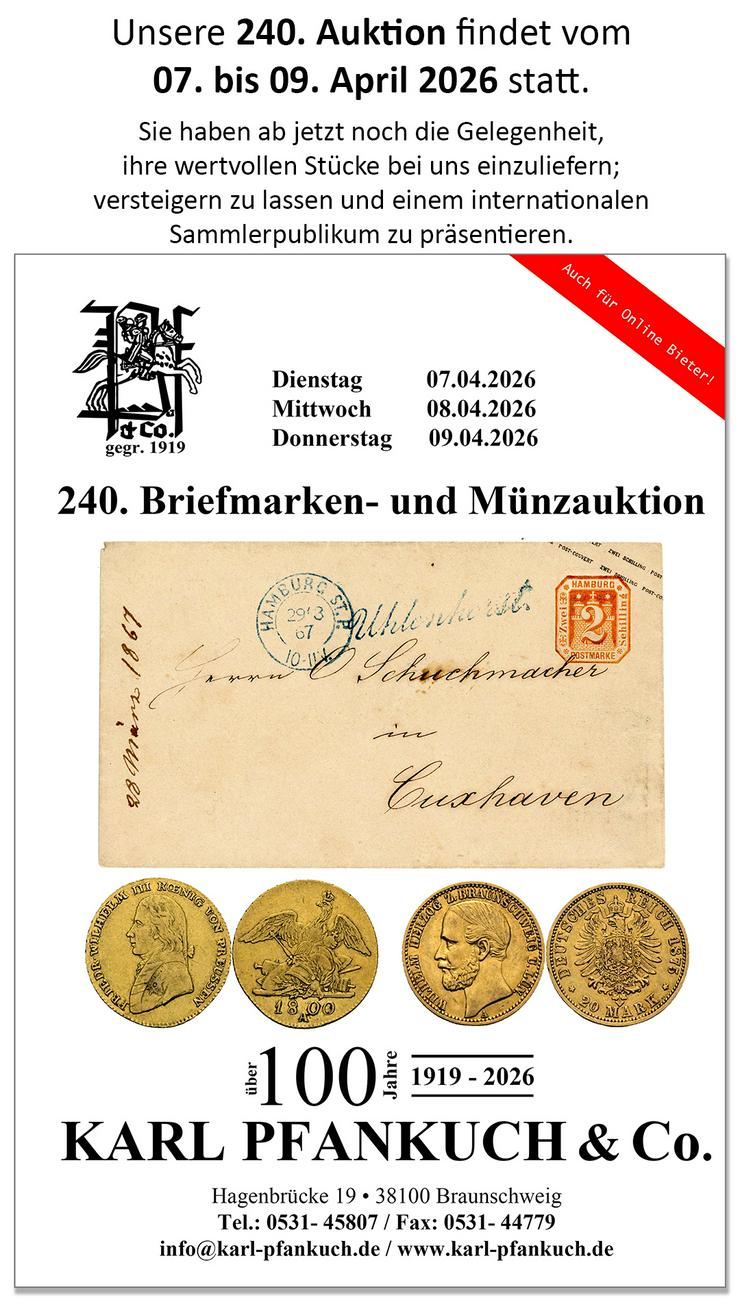 Liefern Sie Münzen und Briefmarken in unsere 240. Auktion ein