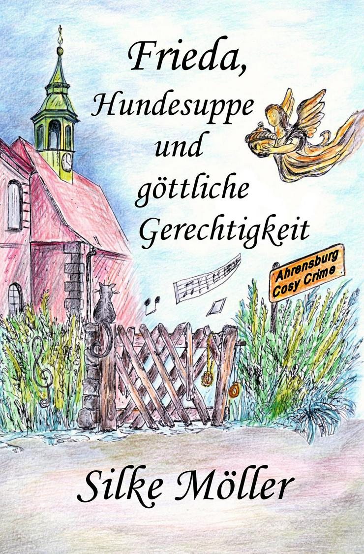 Bild 2: Frieda, Hundesuppe und göttliche Gerechtigkeit – Krimi von Silke Möller